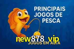 Pesca no new878 vip